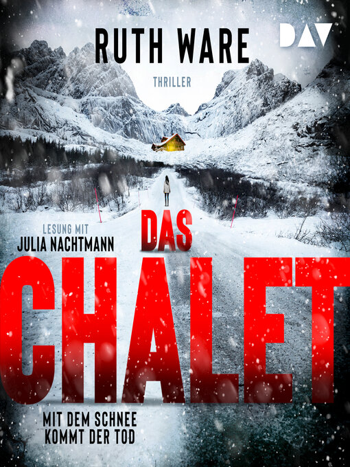 Title details for Das Chalet--Mit dem Schnee kommt der Tod--Ruth Ware, Band by Ruth Ware - Wait list